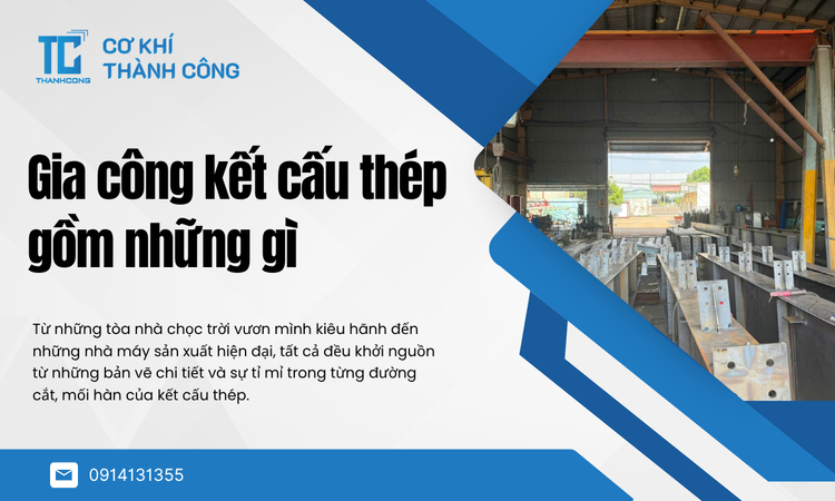 Khái niệm cốt lõi của Gia công kết cấu thép