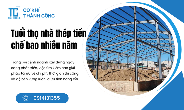 Độ Bền Vượt Trội Của Nhà Thép Tiền Chế